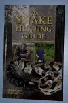 A Snake Hunting Guide. SOLD OUT.